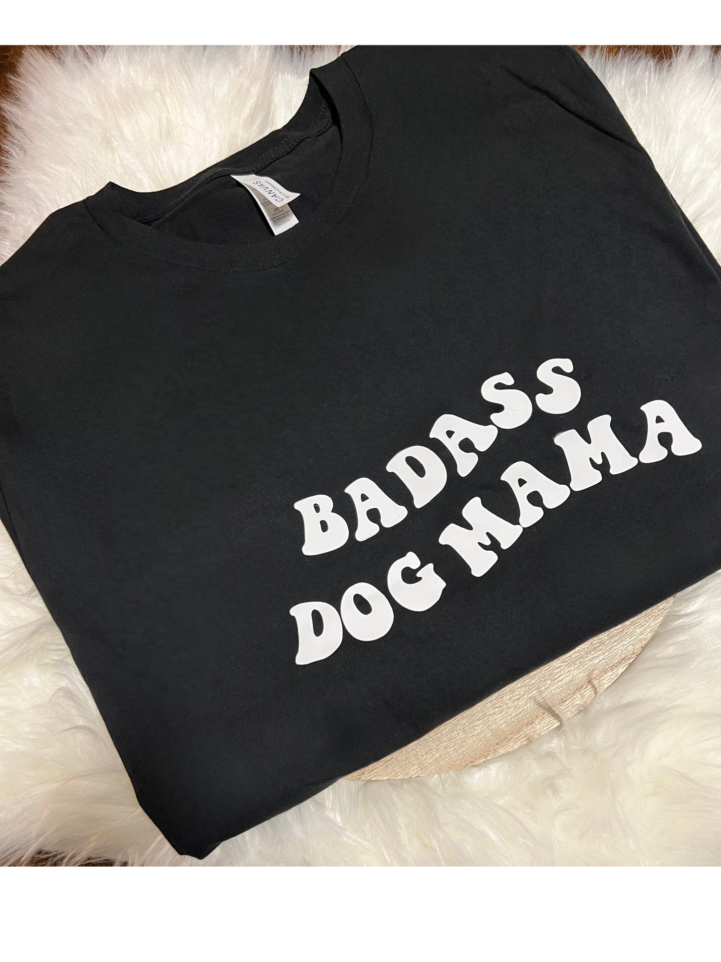 Bad Ass Dog Mama Tee - AussomePups