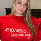 All you need is love and dogs crewneck - AussomePups