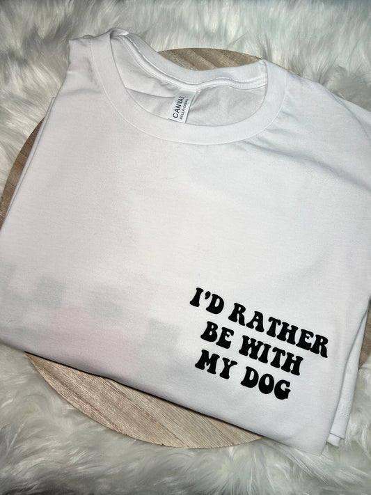 I’d rather be with my dog tee - AussomePups